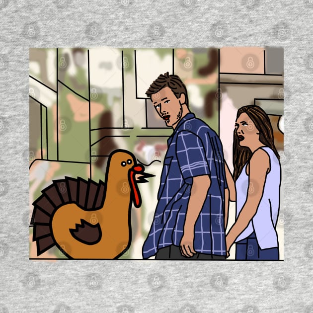 Distracted Boyfriend Meme and Funny Thanksgiving Turkey by ellenhenryart